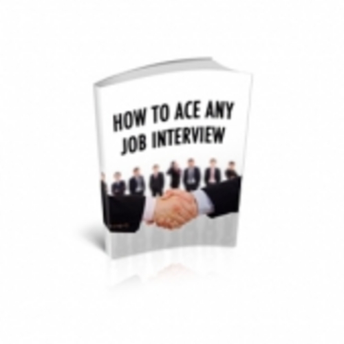 Product picture How To Ace Any Job Interview